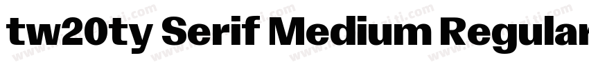 tw20ty Serif Medium Regular字体转换